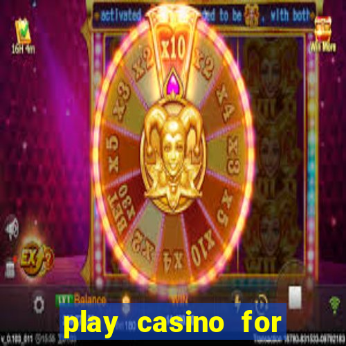 play casino for money online