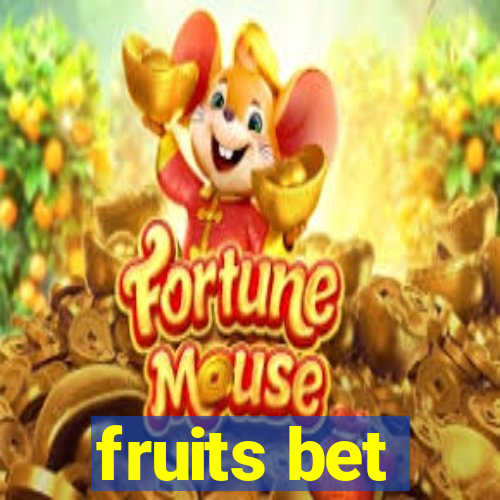 fruits bet