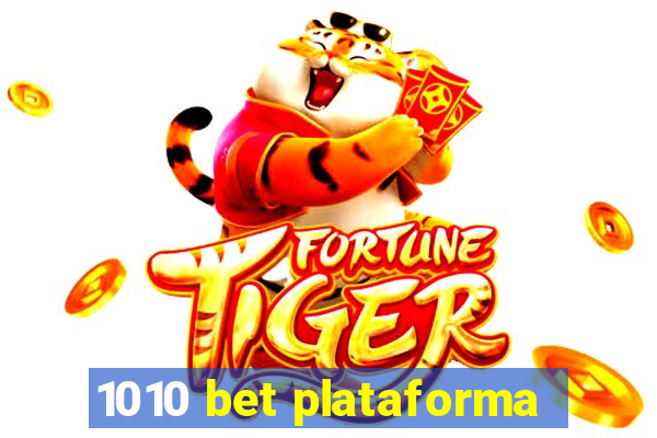 1010 bet plataforma