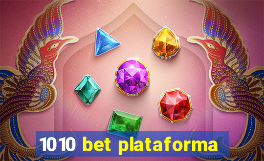 1010 bet plataforma