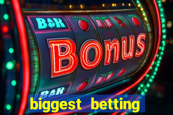 biggest betting sites in the world