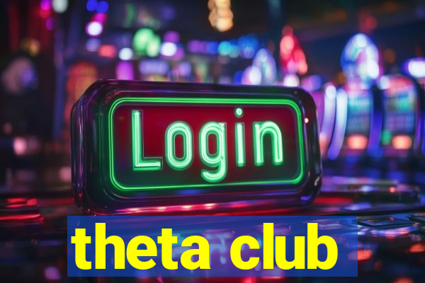 theta club