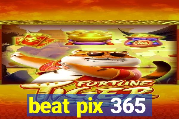 beat pix 365