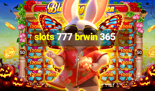 slots 777 brwin 365