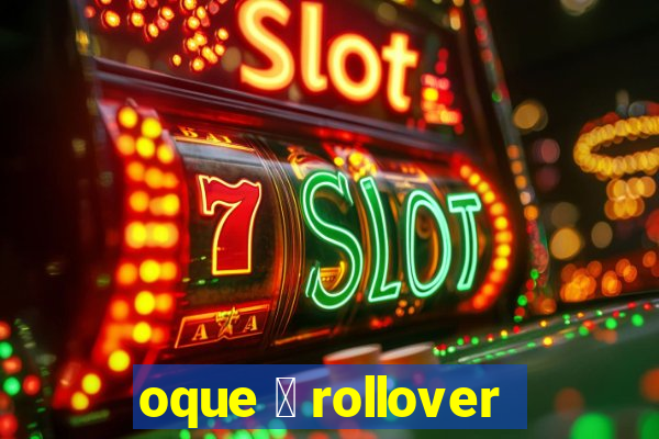 oque 茅 rollover