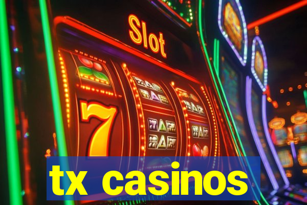 tx casinos