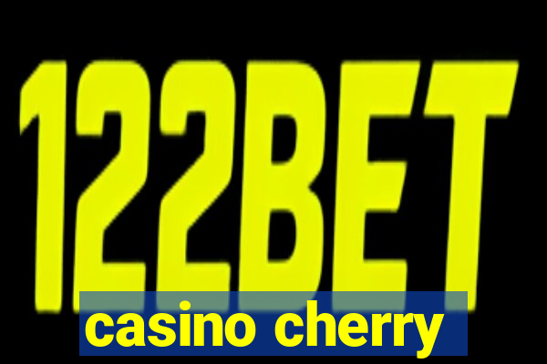 casino cherry