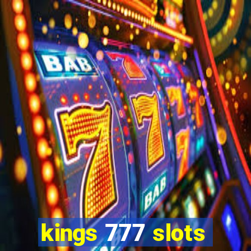 kings 777 slots