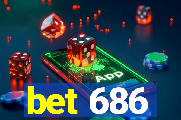 bet 686