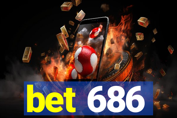 bet 686