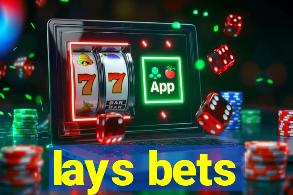 lays bets