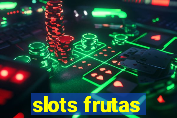 slots frutas