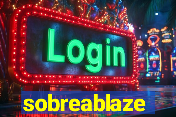 sobreablaze