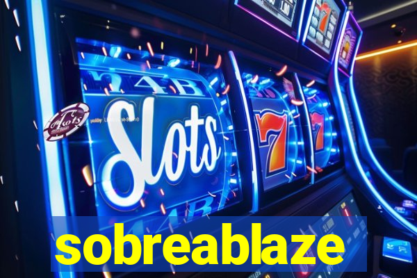 sobreablaze