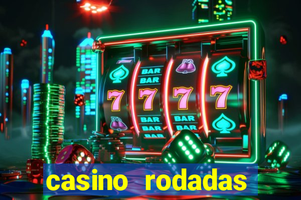 casino rodadas grátis no cadastro