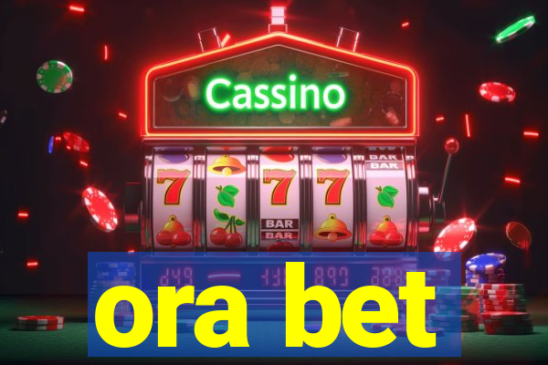 ora bet