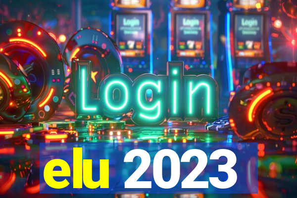 elu 2023