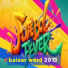 baixar word 2013