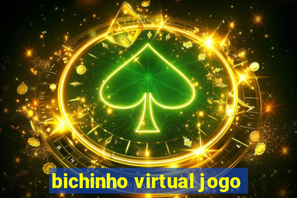 bichinho virtual jogo