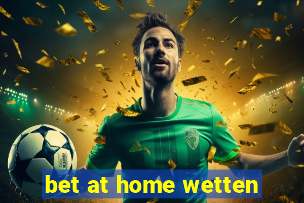 bet at home wetten