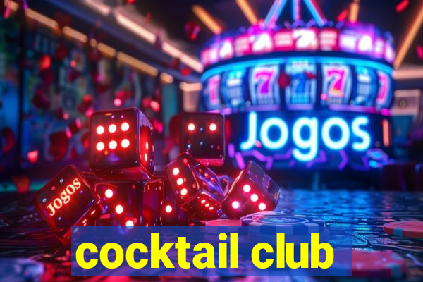 cocktail club