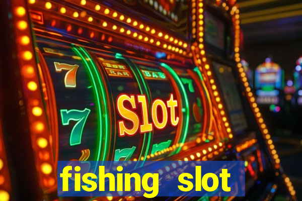 fishing slot machine games