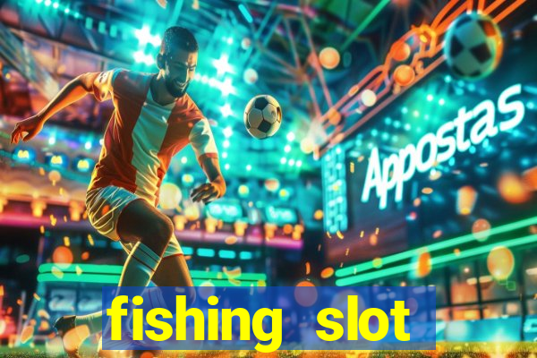 fishing slot machine games