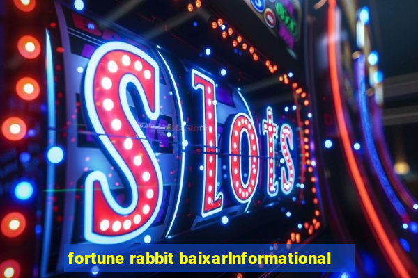 fortune rabbit baixarInformational