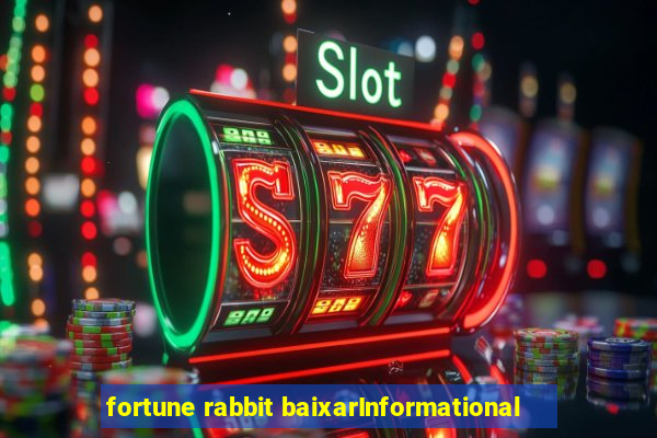 fortune rabbit baixarInformational