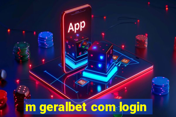 m geralbet com login