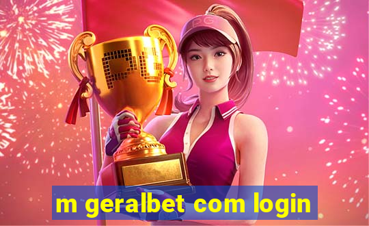 m geralbet com login