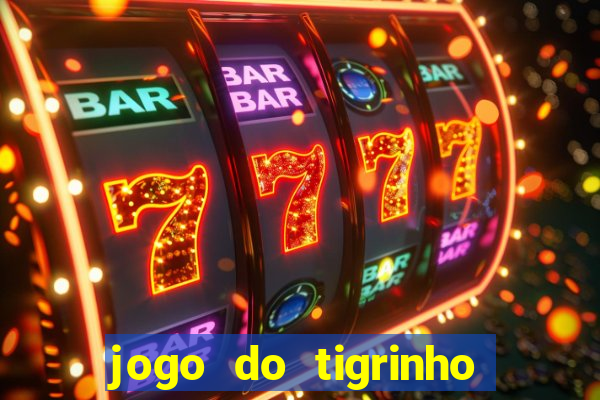 jogo do tigrinho nova plataforma