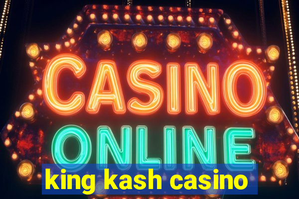 king kash casino