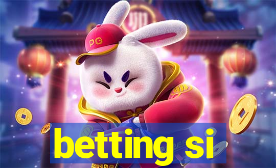 betting si