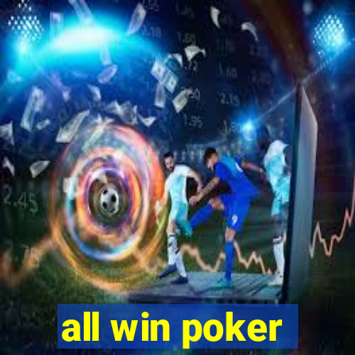 all win poker