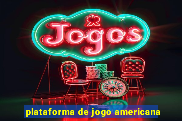 plataforma de jogo americana