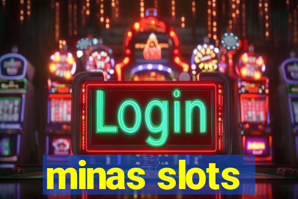 minas slots