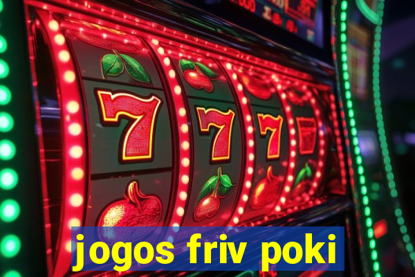 jogos friv poki