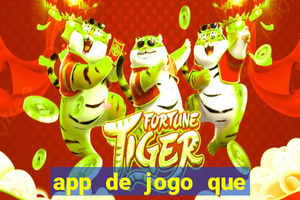 app de jogo que da dinheiro de verdade