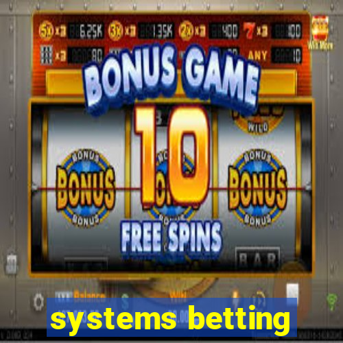 systems betting