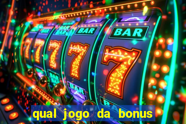 qual jogo da bonus de boas vindas