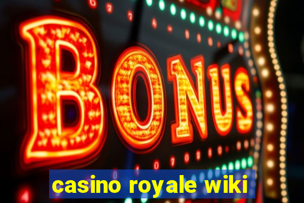 casino royale wiki