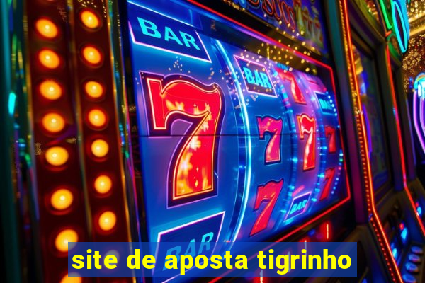 site de aposta tigrinho