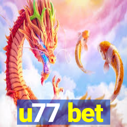 u77 bet