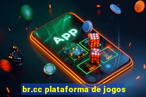 br.cc plataforma de jogos