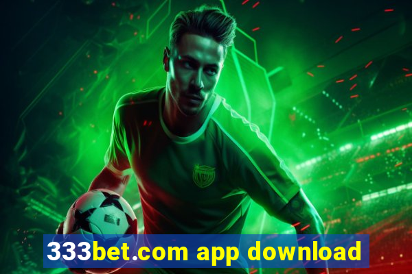 333bet.com app download