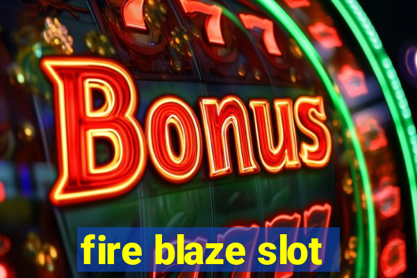 fire blaze slot