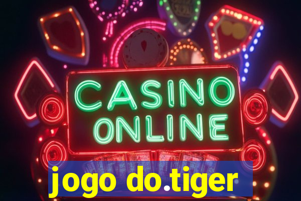 jogo do.tiger