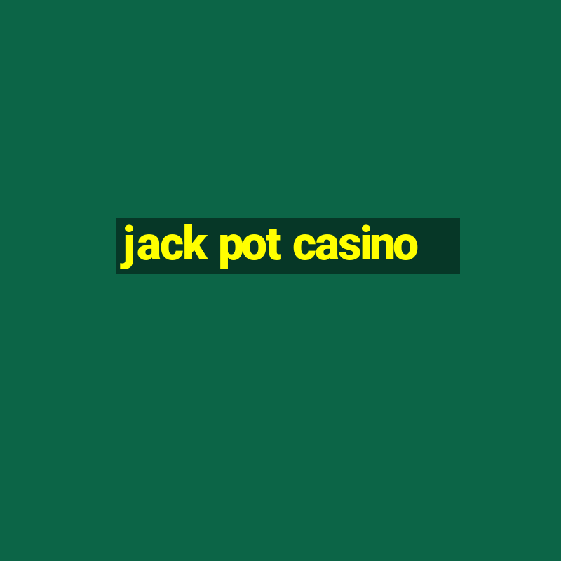 jack pot casino