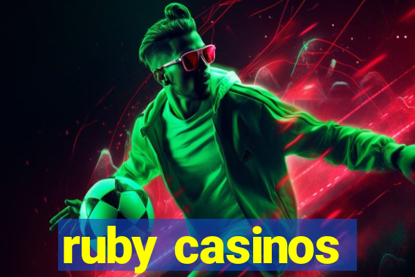 ruby casinos